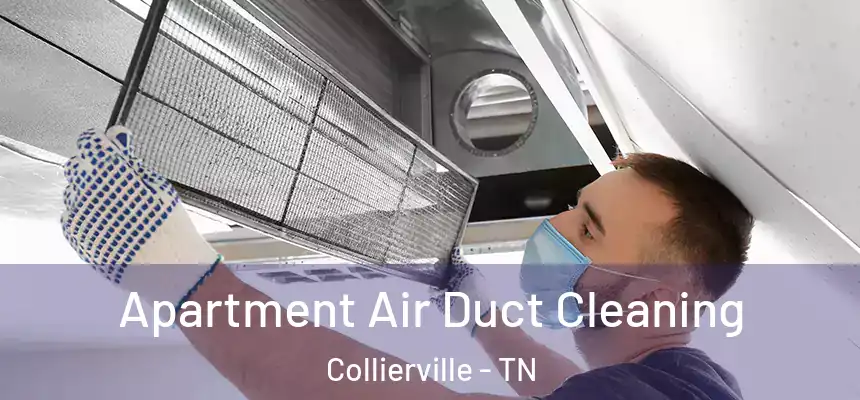 Apartment Air Duct Cleaning Collierville - TN
