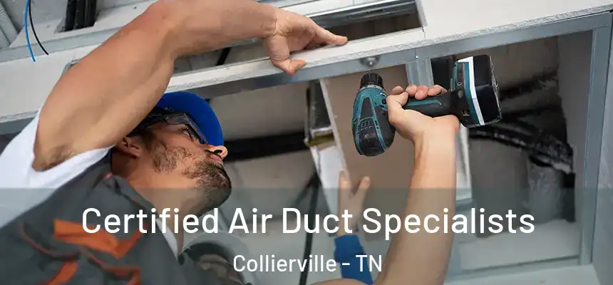  Certified Air Duct Specialists Collierville - TN