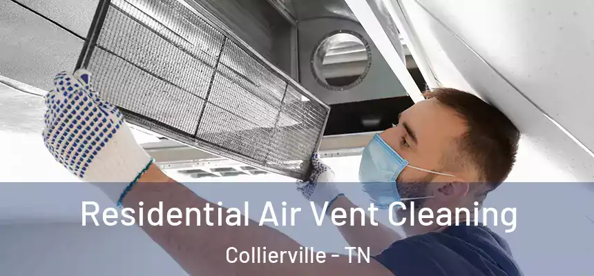  Residential Air Vent Cleaning Collierville - TN